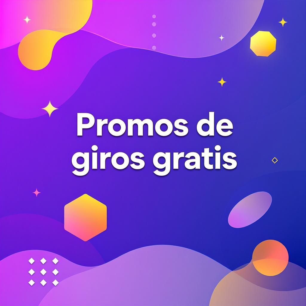 Promos de giros gratis